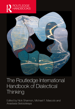 Hardcover The Routledge International Handbook of Dialectical Thinking Book