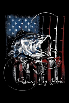 Fishing Log Book: Fishing Trip Log Book, Fishing Journal for Kids; Includes 107 Journaling Pages 6"x9" for Recording Fishing Notes, Experiences and Memories (Kids Journal Diary for Fishing)