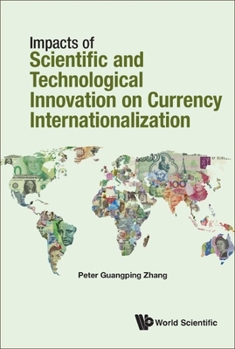Hardcover Impacts of Science and Technology on Currency Internationalization Book