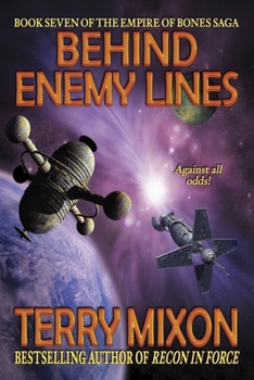 Behind Enemy Lines: Book 7 of The Empire of Bones Saga (Volume 7) - Book #7 of the Empire of Bones Saga
