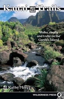 Paperback Kauai Trails: Walks Strolls and Treks on the Garden Island Book