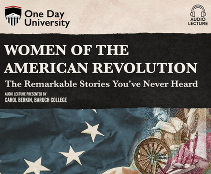 Audio CD Women of the American Revolution: The Remarkable Stories You've Never Heard Book