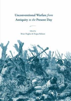 Paperback Unconventional Warfare from Antiquity to the Present Day Book