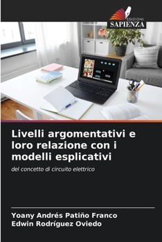 Paperback Livelli argomentativi e loro relazione con i modelli esplicativi [Italian] Book