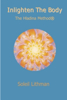 Paperback Inlighten the Body - The Hladina Method Book