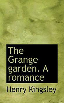 Paperback The Grange Garden. a Romance Book