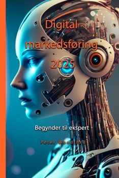 Paperback Digital markedsføring 2025: Begynder til ekspert [Danish] Book