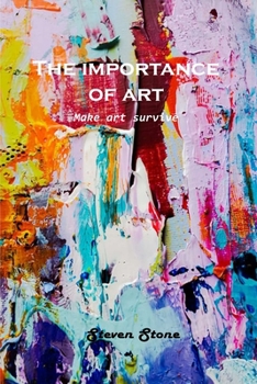 Paperback The Importance of Art: Make art survive Book