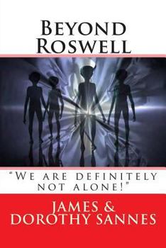 Paperback Beyond Roswell: "We are definitely not alone!" Book
