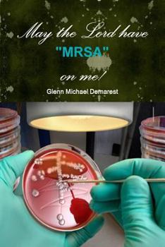 Paperback May the Lord have "MRSA" on me! Book