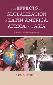 The Effects of Globalization in Latin America, Africa, and Asia: A Global South Perspective