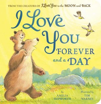 Board book I Love You Forever and a Day: From the Creators of I Love You to the Moon and Back Book