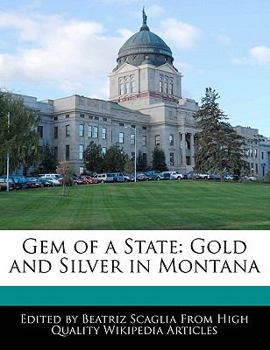 Paperback Gem of a State: Gold and Silver in Montana Book