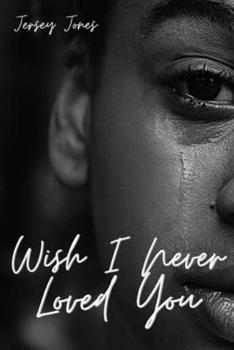 Paperback Wish I Never Loved You Book