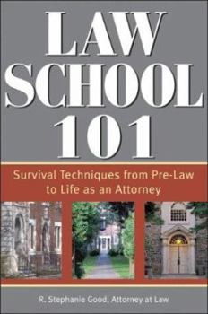 Paperback Law School 101: Survival Techniques from Pre-Law to Being an Attorney Book