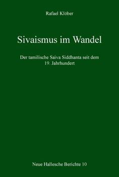 Paperback Sivaismus Im Wandel: Der Tamilische Saiva Siddhanta Seit Dem 19. Jahrhundert [German] Book