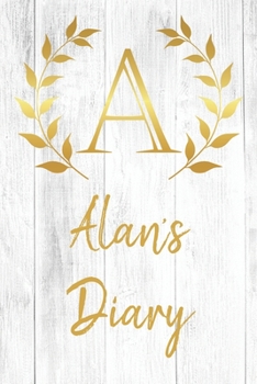 Paperback Alan's Diary: Personalized Diary for Alan / Journal / Notebook - A Monogram Initial & Name - Great Christmas or Birthday Gift Book