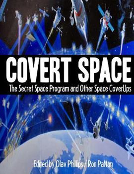 Paperback Covert Space: The SSecret Space Program and Other Space CoverUps Book