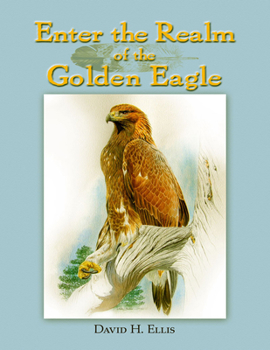 Hardcover Enter the Realm of the Golden Eagle Book