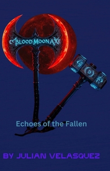 Paperback Blood Moon Axe: Echoes of the Fallen Book