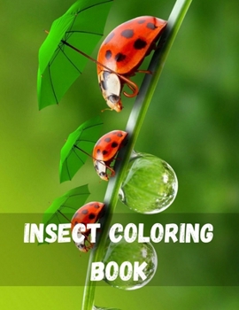 Paperback Insect Coloring Book: Gorgeous bugs Coloring Book Bugs And Insects Coloring Book For Kids! A Unique Collection Of Coloring Page Bugs Kids Co Book