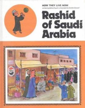 Rashid of Saudi Arabia (How They Live Now)