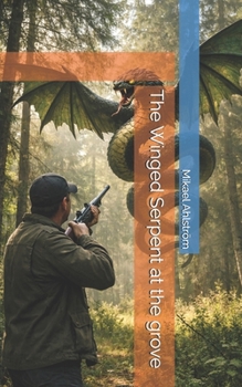 Paperback The Winged Serpent at the grove Book