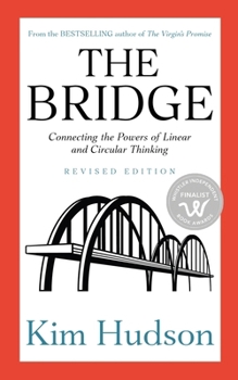 Paperback The Bridge: Connecting the Powers of Linear and Circular Thinking Book