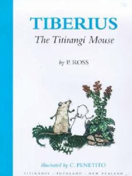 Paperback Tiberius The Titirangi Mouse Book