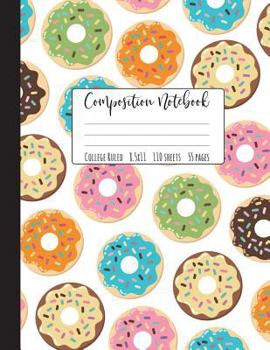 Paperback Composition Notebook College Ruled: Donut Composition Notebook, Large Doughnut Notebook, School Notebooks, Donut Gifts, Donut Notebook, Cute Compositi Book