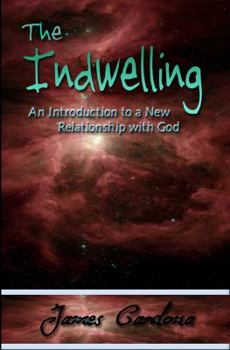 Paperback The Indwelling: An Introduction to a New Relationship with God Book