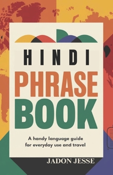 Hindi Phrase Book: A Handy Language Guide for Everyday Use and Travel