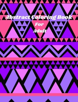 Paperback Abstract Coloring Book For Adult Book