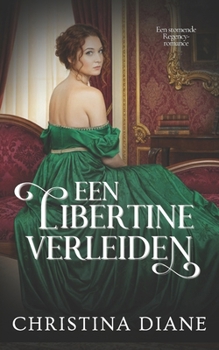 Paperback Een Libertine Verleiden: Een stomende Regency-romance [Dutch] Book
