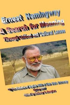 Paperback Ernest Hemingway A Search for Meaning: Through Critical and Cultural Lenses Book
