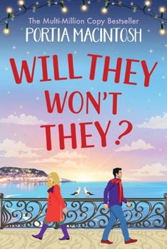 Will They, Won't They?: The brand new laugh-out-loud romantic comedy from Portia MacIntosh