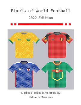 Paperback Pixels of World Football - 2022: 2022 Edition Book