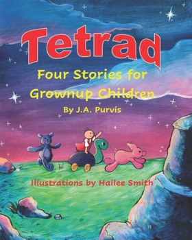Paperback Tetrad: Four Stories for Grownup Children Book