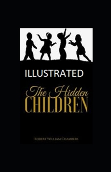 Paperback The Hidden Children Illustrated Book