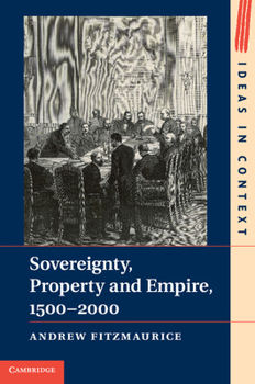Paperback Sovereignty, Property and Empire, 1500-2000 Book