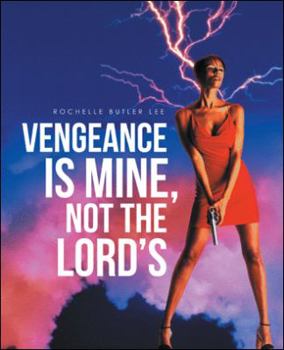 Paperback Vengeance Is Mine, Not the Lord's Book