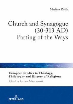 Hardcover Church and Synagogue (30-313 Ad): Parting of the Ways Book