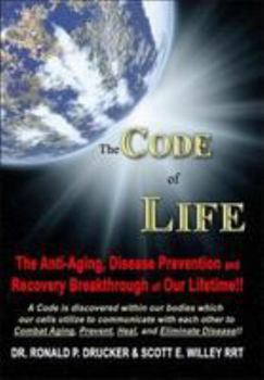 Hardcover The Code of Life: The Anti-Aging, Disease Prevention, and Recovery Breakthrough of Our Lifetime!! Book