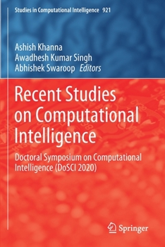 Paperback Recent Studies on Computational Intelligence: Doctoral Symposium on Computational Intelligence (Dosci 2020) Book