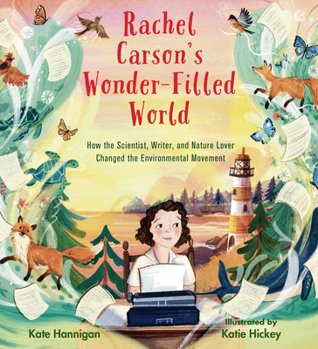 Hardcover Rachel Carson's Wonder-Filled World: How the Scientist, Writer, and Nature Lover Changed the Environmental Movement Book