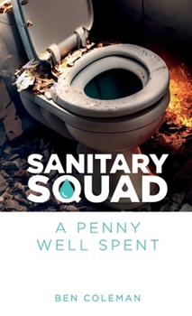 Paperback Sanitary Squad - A Penny Well Spent Book