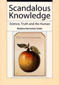 Paperback Scandalous Knowledge: Science, Truth, and the Human Book