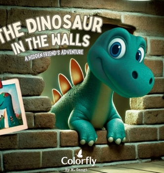 Hardcover Dinosaur in the Walls: A Hidden Friends Adventure Book