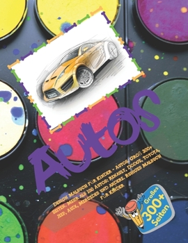 Design Malbuch für Kinder - Autos. Groß 300+ Seiten. Mehr als 100 Autos: Renault, Dodge, Toyota, Jeep, Audi, Mercedes und andere. Ruhiges Malbuch für Kinder (German Edition)