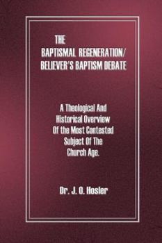 Paperback The Baptismal Regenerational Believer's Baptism Debate Book